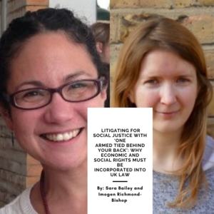 Litigating for social justice with ‘one armed tied behind your back’: Why economic and social rights must be incorporated into UK law