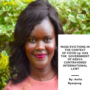 Mass evictions in the context of COVID 19: Has the  Government of Kenya contravened International Law?