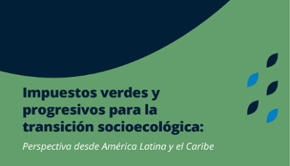 Impuestos verdes y progresivos para la transición socioecológica